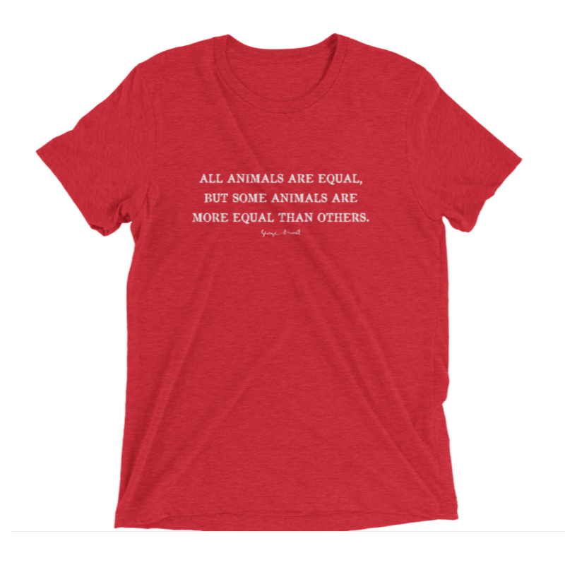 ALL ANIMALS ARE EQUAL' GEORGE ORWELL TSHIRT DESIGN – THE MAD STATIST