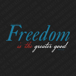 FREEDOM IS THE GREATER GOOD | CLASSIC CREW ★