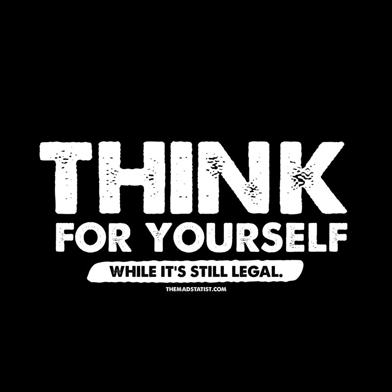 Think for yourself