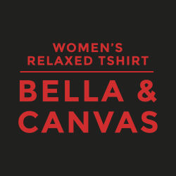 WOMEN'S RELAXED TSHIRT | BELLA & CANVAS